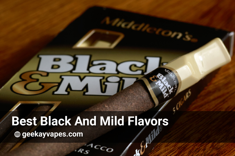 Best Black And Mild Flavors